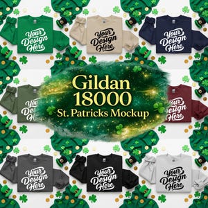 Może przedstawiać: Makieta bluz Gildan 18000 w różnych kolorach, w tym zielonym, beżowym, granatowym i bordowym. Każda bluza wyświetla tekst "Your Design Here" w stylizowanej czcionce. Obraz jest ozdobiony elementami w tematyce Dnia Świętego Patryka.