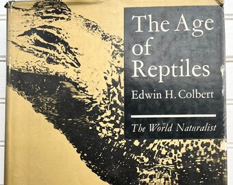 Vintage Book, The Age of Reptiles by Edwin H. Colbert, 1965, The World Naturalist