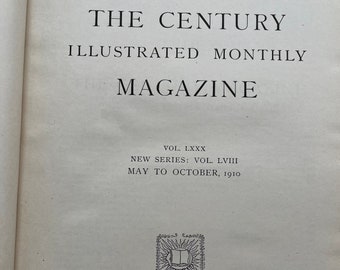 The Century Magazine, Vol. LXXX (80), May - Oct 1910, Illustrated Monthly