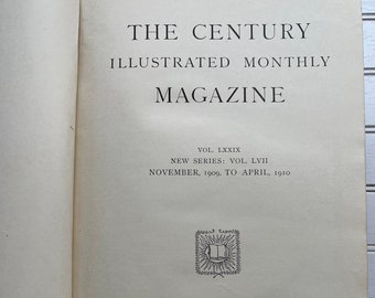 The Century Magazine, Vol. LXXIX (79), Nov - Apr 1909-10, Illustrated Monthly