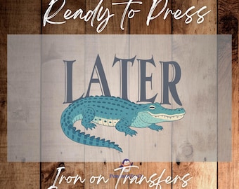 Lazy Alligator DTF Transfer, Funny Later Gator Print, Ready To Press Iron On, Chill Animal Humor Shirt Design, Sarcastic DTF Vinyl
