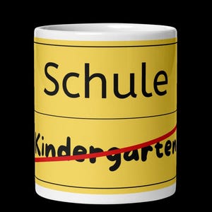 First Day of School Mug with Place Name Sign – School instead of Kindergarten – Gift for the First Day of School – Funny Schoolchild Mug for Boys & Girls