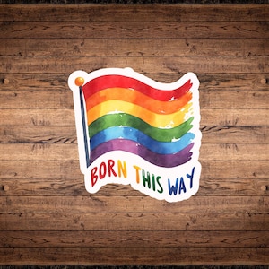 Sticker en vinyle LGBTQ+ Pride Born This Way | Sticker drapeau arc-en-ciel | Cadeau pour elle | Cadeau pour lui | Cadeau pour eux | Cadeau pour un ami