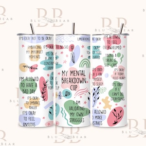 My Mental breakdown cup Daily Affirmations Glass cup 20oz Daily affirmations tumbler gift for her best friend tumbler Mental Health Gift