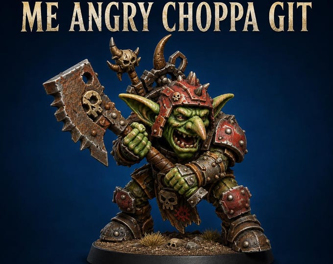 Gobbo - Me Not Gobbo Me Angry Choppa Git - Charity Miniature Series - HighlandGamingMinis Tabletop Wargaming sci-fi Grimdark