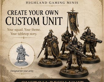 Create Your Own Custom Unit | 5–40 Personalised Resin Wargaming Miniatures