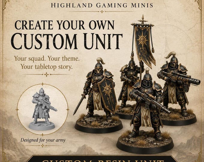 Create Your Own Custom Unit | 5–40 Personalised Resin Wargaming Miniatures