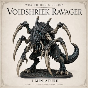 May include: A Voidshriek Ravager miniature from the Wraith-Helix Legion. This creature figure features a dark, armoured exoskeleton with multiple sharp, curved limbs and a textured tail. The text reads: WRAITH-HELIX LEGION VOIDSHRIEK RAVAGER 1 MINIATURE SUPPLIED UNPAINTED IN GREY RESIN.