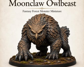 Moonclaw Owlbeast – Fantasy Forest Monster - Monsters and Fantasy Highland Gaming Minis Exclusive - Sci-Fi Resin Monster