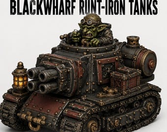 Blackwharf Runt-Iron Tanks – Sci-Fi Goblin Resin War Machines – 1 to 20 – HGM Exclusive