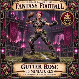 May include: A miniature figurine of a fantasy football player with pink hair, wearing black armor with rose accents, holding a brown football. The base is circular and grassy. The frame includes text: HIGHLAND GAMING MINIS FANTASY FOOTBALL, HGM ORIGINAL, and GUTTER ROSE 16 MINIATURES PAINTED RENDER SUPPLIED UNPAINTED.