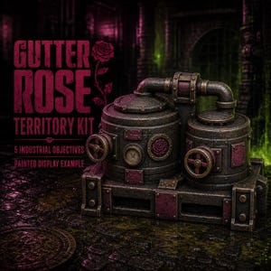 May include: A miniature industrial terrain piece labeled Gutter Rose Territory Kit, featuring two dark metallic cylindrical tanks connected by pipes, adorned with circular valves, a clock face, and a rose emblem, set on a rectangular base.
