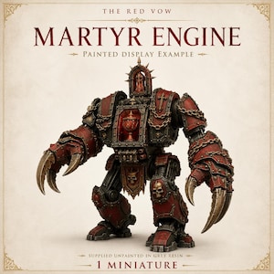 Può includere: Una miniatura dipinta intitolata The Red Vow Martyr Engine. La figura robotica presenta un'armatura rosso scuro con finiture metalliche, grandi mani ad artiglio e catene. Include motivi a teschio, un'icona a calice e un arco appuntito.