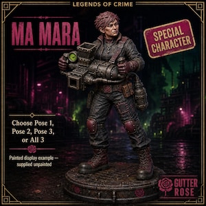 May include: A miniature figure of Ma Mara, a character with short red hair wearing dark clothing, red knee pads, and boots. The figure holds a large mechanical weapon with a green gauge. Text includes Legends of Crime, Special Character, and Gutter Rose.
