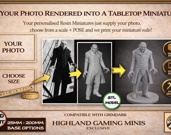 Personalised Tabletop Miniatures from a 2D Photo to a 3D Miniature  - Exclusive Highland Gaming Minis - Tabletop Wargaming for Grimdark