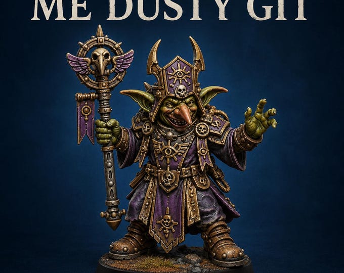 Gobbo - Me Not Gobbo Me Dusty Git - Charity Miniature Series - HighlandGamingMinis Tabletop Wargaming sci-fi Grimdark