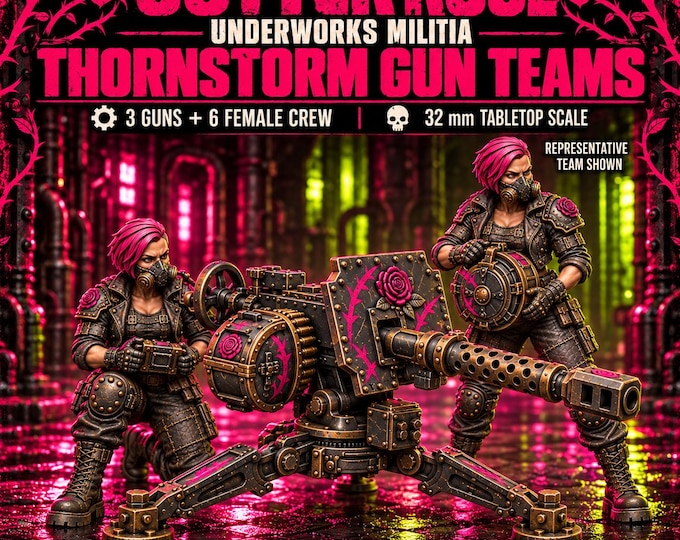 Gutter Rose Thornstorm Gun Teams | Choose 1 of 3 Heavy Weapon Teams or Full Battery | 32mm Resin Miniatures