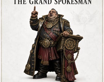 The Grand Spokesman | Corrupt Ascendancy HGM Exclusive 28–32mm Resin NPC Miniature