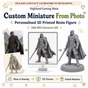 May include: A custom 3D printed resin miniature figure based on a photo or drawing. The image displays a process from a reference photo and sketch to a digital STL preview on a monitor, resulting in a grey, detailed character figurine holding a sword.