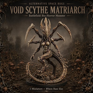 Void Scythe Matriarch - 50 or 80mm Sci-Fi Alien Resin Monster - HGM Exclusive
