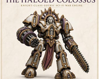 The Haloed Colossus - Marble Legion Gothic Sci-Fi Knight-Class War Engine - Large Resin Miniature with 6 Weapon Variants