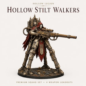 May include: A Hollow Stilt Walkers miniature figure from Hollow Legion, featuring a hooded, masked character on tall mechanical legs holding a long rifle. The figure has a red cloak, metallic armour, and a gothic backpack with a skull. Text reads: HOLLOW LEGION HOLLOW STILT WALKERS PREMIUM SQUAD SET 4 WEAPON LOADOUTS.
