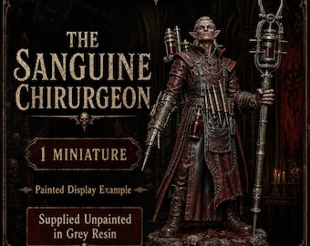 The Sanguine Chirurgeon | Vampire Flesh Doctor Miniature | Physical Resin Horror Scientist  The Thirstbound - Blood Legion - HGM Exclusive