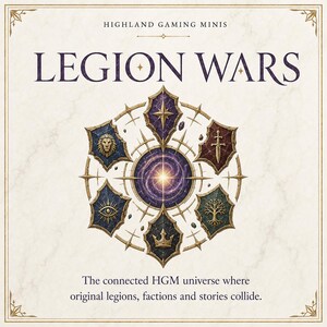 May include: A square graphic titled LEGION WARS by HIGHLAND GAMING MINIS. It features a central swirling purple galaxy surrounded by six shields displaying a star, sword, tree, crown, eye, and lion. Text below reads: The connected HGM universe where original legions, factions and stories collide.