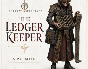 The Ledger Keeper | Corrupt Ascendancy HGM Exclusive 28–32mm Resin NPC Miniature