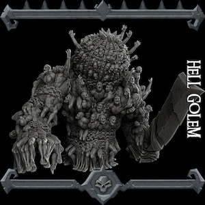 May include: A detailed, gray sculpture of a Hell Golem, a monstrous figure composed of numerous human figures and skulls. The golem holds a large, rectangular blade. The image is set against a black background.