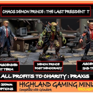 Könnte beinhalten: Miniaturfiguren der Serie "Chaos Demon Prince: The Last President T". Die Abbildung zeigt drei Figuren in verschiedenen Transformationsstadien, gekennzeichnet mit "Pre Ascended", "Demon Prince" und "Ascended". Der Text "Highland Gaming Minis" ist ebenfalls sichtbar.