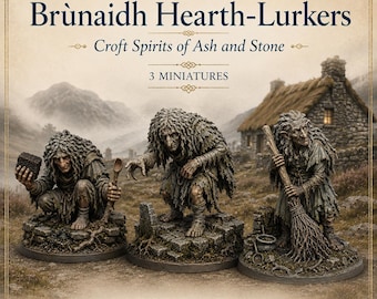 Brùnaidh Hearth-Lurkers | 1 or Set of 3 Glen-Gloam Croft Spirit Resin Miniatures | HGM Exclusive