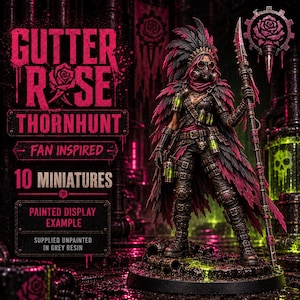 May include: A miniature figure wearing a feathered headdress, goggles, and a gas mask, holding a long spear. The figure is dressed in dark, layered clothing with green vials attached to a belt and chest. Text reads: GUTTER ROSE THORNHUNT.