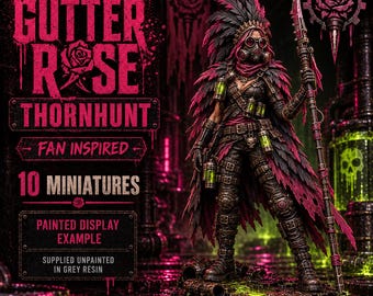 Gutter Rose Thornhunt – 1, 5, 10 or 20 Chem-Punk Resin Miniatures| Fan-Inspired  1, 5, 10 or 20 Chem-Punk Resin Miniatures | HGM Exclusive