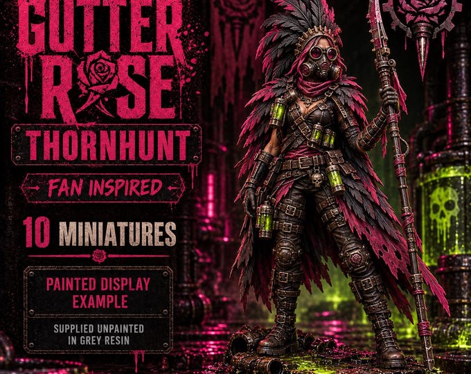Gutter Rose Thornhunt – 1, 5, 10 or 20 Chem-Punk Resin Miniatures| Fan-Inspired  1, 5, 10 or 20 Chem-Punk Resin Miniatures | HGM Exclusive