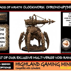 Può includere: Miniatura color bronzo di una creatura meccanica simile a un ragno con un grande cannone. Il testo sull'immagine recita "CHAOS OF WRATH CLOCKWORK CHRONO-SPYDER" e "HIGHLAND GAMING MINIS EXCLUSIVE". Le opzioni di base sono 32mm-200mm.