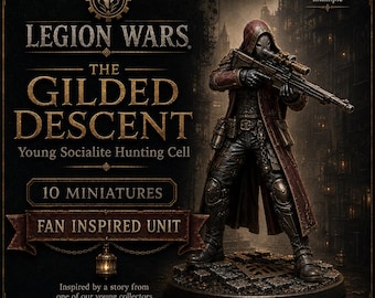 Legion Wars The Gilded Descent | 10 Resin Miniatures | Fan Inspired Unit | Young Socialite Hunting Cell | Unpainted Grey Resin