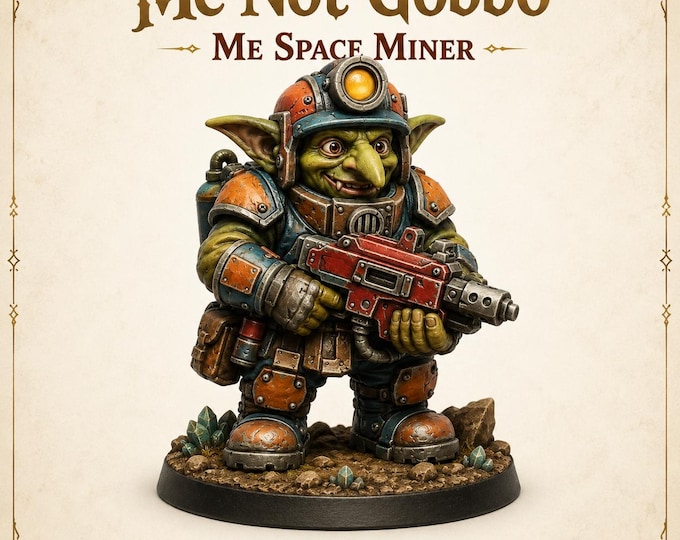 Me Not Gobbo Space Miner | 32mm Sci-Fi Goblin Resin Miniature | Grimdark Prospector | HGM Exclusive