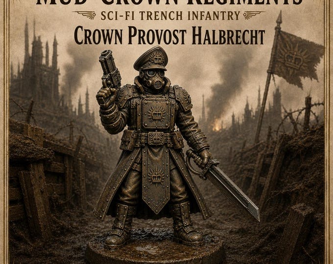 Crown Provost Halbrecht – Mud-Crown Sci-Fi Trench Commander Resin Miniature – HGM Exclusive