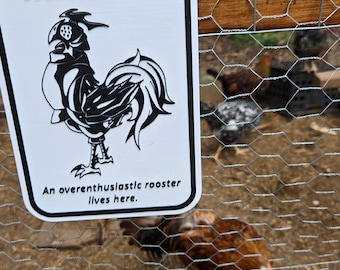 Rooster Warning Chicken Coop Sign!