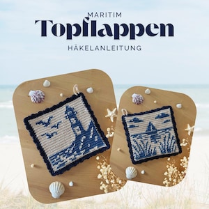 May include: Two square crochet potholders featuring navy blue and cream lighthouse and sailboat designs with scalloped edges. The text MARITIM Topflappen HÄKELANLEITUNG and von @sams.creative.world is visible on the image.