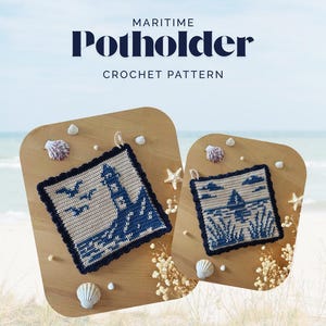 May include: Two square, crocheted potholders with a maritime theme. One features a lighthouse with flying birds, the other a sailboat. Both are navy blue and cream, with a dark blue border. The text reads "Maritime Potholder Crochet Pattern".