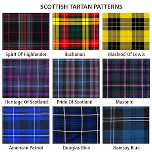 May include: Nine different Scottish tartan patterns are displayed, each with a unique color scheme and name. The patterns include Spirit of Highlander, Buchanan, Macleod of Lewis, Heritage of Scotland, Pride of Scotland, Masonic, American Patriot, Douglas Blue, and Ramsay Blue.