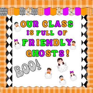 Halloween Bulletin Board | Our Class is Full of Friendly Ghosts | Cute Ghost Theme Classroom Door or Wall Display