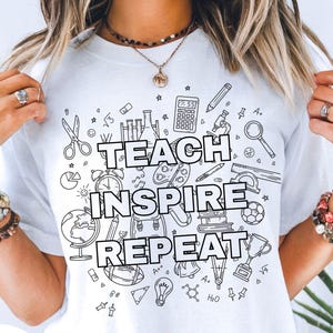 Teach Inspire Repeat Shirt, Teacher Appreciation Shirt, Colorful Teacher Tee, Gift for Teacher, Cute Teacher Shirt, Elementary Teacher