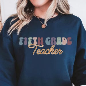 Fifth Grade Teacher Crewneck Sweatshirt, Teacher Gift, Back to School, Fifth Grade Teacher, 5th grade Teacher, Teacher&#39;s Appreciation
