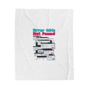May include: White blanket with a graphic of computer error windows and the text "Error 404: Not Found" in teal and pink. The design evokes a retro computer interface aesthetic.