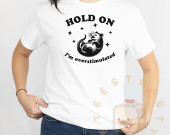 Funny Possum Shirt - Hold On I'm Overstimulated Tee - Vintage Possum Graphic T-Shirt - Introvert Anxiety Humor Shirt - Possum Gift
