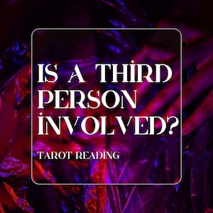 Is a Third Person Involved? – Tarot Reading. Third Party Reading. Partner’s Loyalty Tarot. Secret Lover Reading. Love Triangle