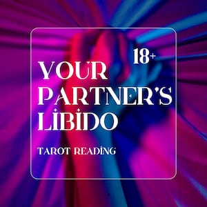Your Partner’s Libido – Tarot Reading. Intimacy Tarot Reading. Intimate Advice. Relationship Tarot Reading. Passion. Sensual Reading.
